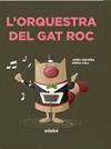 ORQUESTRA DEL GAT ROC, L' | 9788468349053 | CERVERA, JORDI ; COLL, NURIA