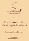 Y - X O LA FIDELITAT DELS CIGNES NEGRES | 9788418022371 | ALSINA FERRER, LAIA