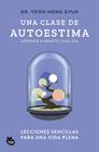UNA CLASE DE AUTOESTIMA | 9788410427129 | GYUN, DR. YOON HONG