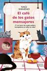 CAFÉ DE LOS GATOS MENSAJEROS, EL | 9791387788261 | SHIMENO, NAGI