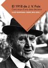 1918 DE J. V. FOIX, EL. CENT ANYS D'UNA DATA DECISIVA | 9788491910961 | QUINTANA, LLUIS