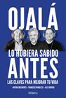 OJALÁ LO HUBIERA SABIDO ANTES | 9788410428515 | ROVIRA, ÁLEX/MIRALLES, FRANCESC ; BOLINCHES, ANTONI