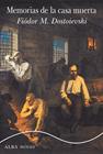 MEMORIAS DE LA CASA MUERTA | 9788490652763 | DOSTOIEVSKI, FIODOR M.