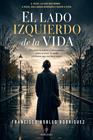 LADO IZQUIERDO DE LA VIDA, EL | 9791370204396 | ROBLES, FRANCISCO