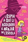ESPIA A QUI LI AGRADAVA EL MENJAR DE L'ESCOLA, L' | 9788412108040 | BUTCHART, PAMELA