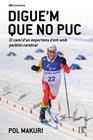 DIGUE'M QUE NO PUC | 9788413566351 | MAKURI, POL