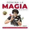 DOMINA LA MAGIA :  LOS MEJORES TRUCOS PARA SORPRENDER | 9791387775209 | MONTÓN RODRÍGUEZ, BORJA