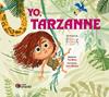 YO, TARZANNE | 9788419884756 | MOLIST SADURNÍ, PEP ; MONGAY MONTESO, ANNA ; FESTUC TEATRE