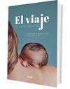 VIAJE DE LA MATERNIDAD, EL | 9788426741608 | HUÉSCAR PÁRRAGA, RAQUEL