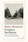 CRÒNICA BERLINESA | 9788410377905 | BENJAMIN, WALTER