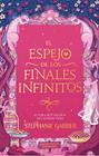ESPEJO DE LOS FINALES INFINITOS, EL | 9791388002052 | GARBER, STEPHANIE