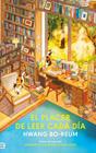 PLACER DE LEER CADA DÍA, EL | 9788492917457 | BO-REUM, HWANG