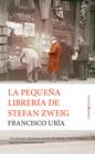 PEQUEÑA LIBRERÍA DE STEFAN ZWEIG, LA | 9788418757259 | URÍA, FRANCISCO