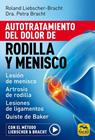 AUTOTRATAMIENTO DEL DOLOR DE RODILLA Y MENISCO | 9788828521624 | LIEBSCHER-BRACHT, ROLAND ; BRACHT, PETRA DRA.