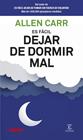 ES FÁCIL DEJAR DE DORMIR MAL | 9788467082357 | CARR, ALLEN