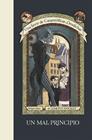 UNA SERIE DE CATASTROFICAS DESDICHAS 1 : UN MAL PRINCIPIO | 9788490437261 | SNICKET, LEMONY
