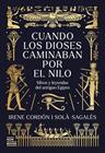 CUANDO LOS DIOSES CAMINABAN POR EL NILO | 9791388153044 | CORDÓN SOLÀ-SAGALÉS, IRENE
