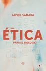 ETICA PARA EL SIGLO XXI | 9788430979165 | SADABA, JAVIER