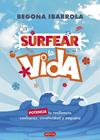 SURFEAR LA VIDA | 9788418774041 | IBARROLA, BEGOÑA