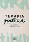 TERAPIA DE GRATITUD : 52 SEMANAS PARA ELEVAR TU VIDA | 9788410428362 | AGUAMARINA