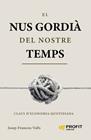 NUS GORDIÀ DEL NOSTRE TEMPS, EL | 9791387796921 | VALLS, JOSEP-FRANCESC