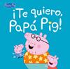 TE QUIERO PAPA PIG | 9788448854676 | HASBRO, / EONE,