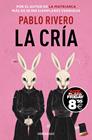 CRÍA, LA | 9788466378291 | RIVERO, PABLO