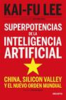SUPERPOTENCIAS DE LA INTELIGENCIA ARTIFICIAL | 9788423431311 | LEE, KAI-FU