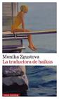 TRADUCTORA DE HAIKUS, LA | 9791388019500 | ZGUSTOVA, MONIKA