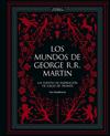 MUNDOS DE GEORGE R. R. MARTIN, LOS | 9788410378933 | HUDDLESTON, TOM