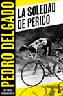 SOLEDAD DE PERICO, LA | 9788467076394 | DELGADO, PEDRO