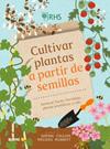 CULTIVAR PLANTAS A PARTIR DE SEMILLAS | 9788410268326 | COLLINS, SOPHIE ; MABBITT, MELISSA ; ROYAL HORTICULTURAL SOCIETY