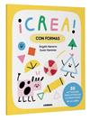 ¡CREA! CON FORMAS | 9788411581042 | NAVARRO SIMON, ÀNGELS ; MLOTEK, ZUZANNA