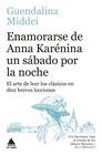 ENAMORARSE DE ANNA KARÉNINA UN SÁBADO POR LA NOCHE | 9791387592325 | MIDDEI, GUENDALINA
