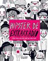 HIPSTERS DE EXTRARRADIO | 9788416489565 | MARCOS, ALEX DE ; MUNDO PIRUU