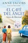 CAFÉ DEL ÁNGEL 4 : AIRES DE LIBERTAD | 9788466379519 | JACOBS, ANNE