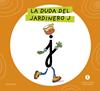 LETRA A LETRA LETRILANDIA : LA DUDA DEL JARDINERO J | 9788414071632
