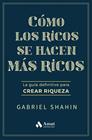 CÓMO LOS RICOS SE HACEN MÁS RICOS | 9788410451582 | SHAHIN, GABRIEL