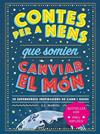 CONTES PER A NENS QUE SOMIEN CANVIAR EL MÓN | 9788418538841 | MARVEL, G.L