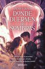DONDE DUERMEN LAS SOMBRAS | 9788427055605 | ORNOS, ANDREA