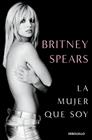 MUJER QUE SOY, LA | 9788466389068 | SPEARS, BRITNEY