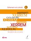 XERREM : QUADERNS DE CONVERSA 2 : ESTRENEM EL CATALÀ | 9788412784312 | COORDINADORA D'ASSOCIACIONS PER LA LLENGUA CATALANA
