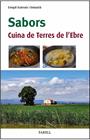 SABORS : CUINA DE TERRES DE L’EBRE | 9788410211124 | SUBIRATS SEBASTIÀ, EMIGDI