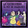 CASTANYERA AL PAÍS DE HALLOWEEN, LA | 9788447955206 | VIVIM DEL CUENTU ; MARTÍN SERRANO, MARINA