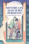 MENTRE LES ALES M´HO PERMITIN | 9788412965438 | RODRIGUEZ I FERRER, JOSEP