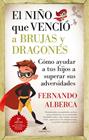 NIÑO QUE VENCIÓ A BRUJAS Y DRAGONES, EL | 9788419962607 | ALBERCA, FERNANDO