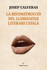 RECONSTRUCCIÓ DEL LLENGUATGE LITERARI CATALÀ, LA | 9791399031430 | CALVERAS SANTACANA, JOSEP