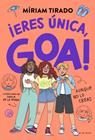 ME LLAMO GOA 12 : ¡ERES ÚNICA, GOA! | 9791387994303 | TIRADO, MÍRIAM