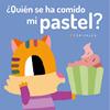 QUIEN SE HA COMIDO MI PASTEL? | 9788418133022 | CANIZALES