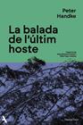 BALADA DE L'ÚLTIM HOSTE, LA | 9791370092900 | HANDKE, PETER